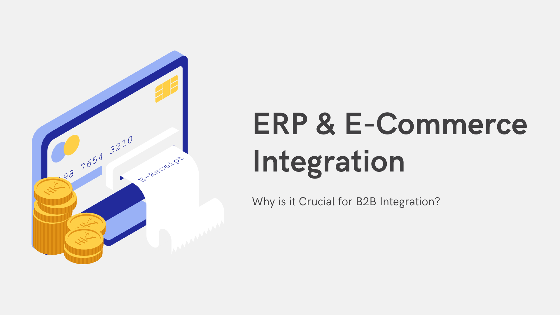 ERP And ECommerce Integration – Why Is It Crucial For B2B Integration