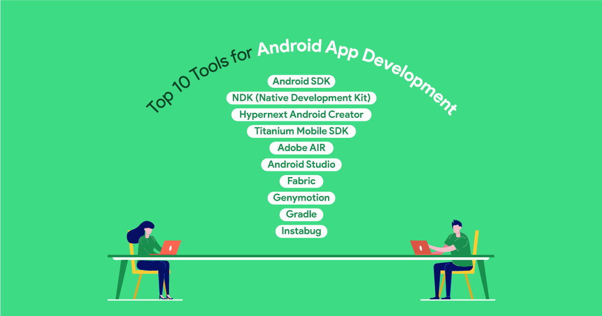 Top 10 Tools For Android App Development